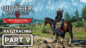 THE WITCHER 3 Next Gen Gameplay Walkthrough | Part 9 (4K 60FPS)