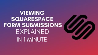 How To View Squarespace Form Submissions (2025)