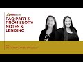 FAQ Part 3 — Promissory Notes &amp; Lending
