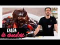 A CALDA DE CHOCOLATE QUE TODO MUNDO TANTO FALA :: UNDERCHEF