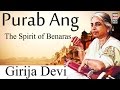 Purab ang  the spirit of benaras  audio  classical  girija devi  music today