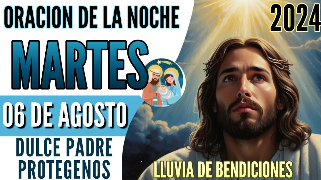Oracion de la Noche De Hoy Martes 06 de Agosto 2024 - YouTube