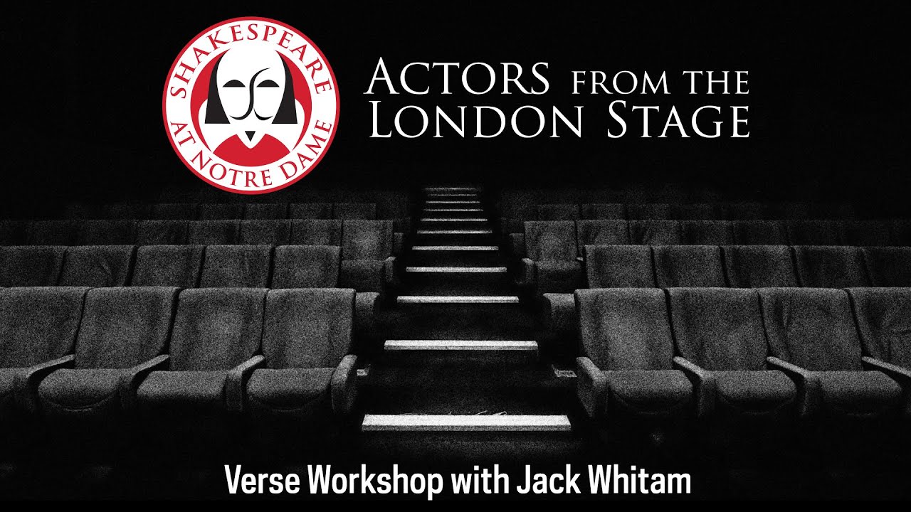 Verse Workshop with Jack Whitam (Actors From The London Stage)