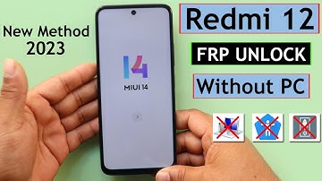 Redmi 12 Miui 14 FRP Bypass/Unlock Without PC - Without Backup/Restore | Without Activity Launcher