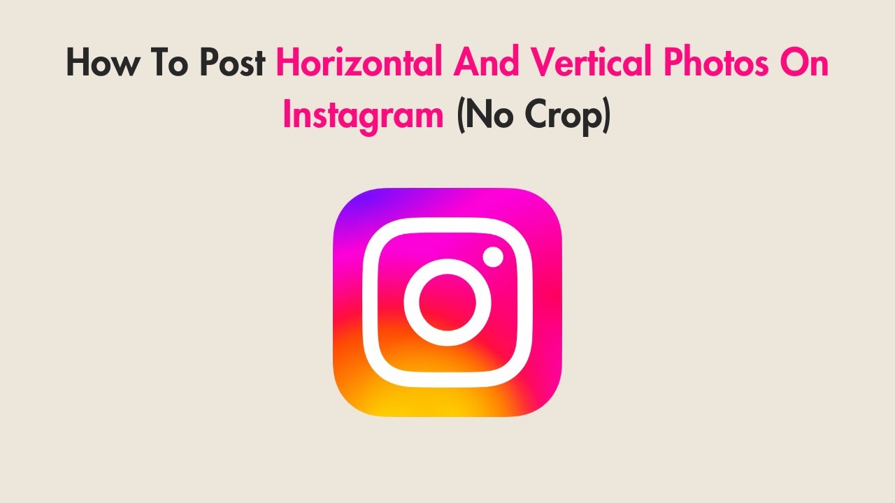 how-to-post-horizontal-and-vertical-photos-on-instagram-no-crop-youtube