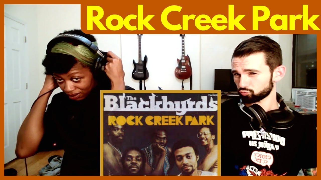 THE BLACKBYRDS - "ROCK CREEK PARK" (reaction)
