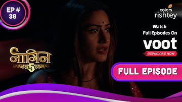 Naagin 5 | नागिन 5 | Ep. 38 | Bani-Veer