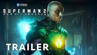 Superman 2: Man of Tomorrow - First Trailer (2027) | David Corenswet