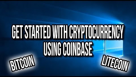 Get Started using Cryptocurrency using Coinbase (Bitcoin/ Litecoin)