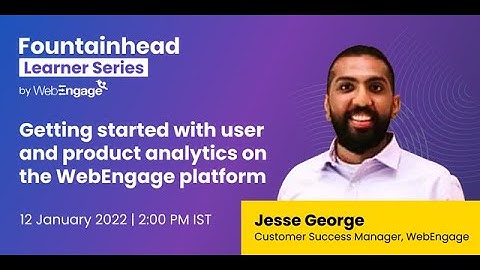 Getting started with user and product analytics on the WebEngage platform
