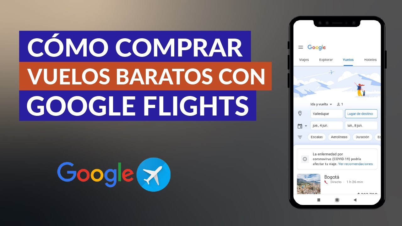 Cómo Utilizar, Comprar y Encontrar Baratos con Google Flights Fácilmente - YouTube