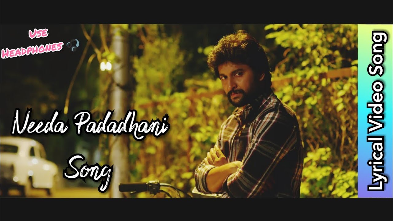 Needa Padadhani Lyrical Video Song  Nani Shradda Srinath  Anirudh Ravichander  Darshan Raval