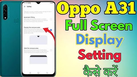 Oppo A31 Full Screen Display Setting || How To Use Full Screen Display Setting In Oppo A31