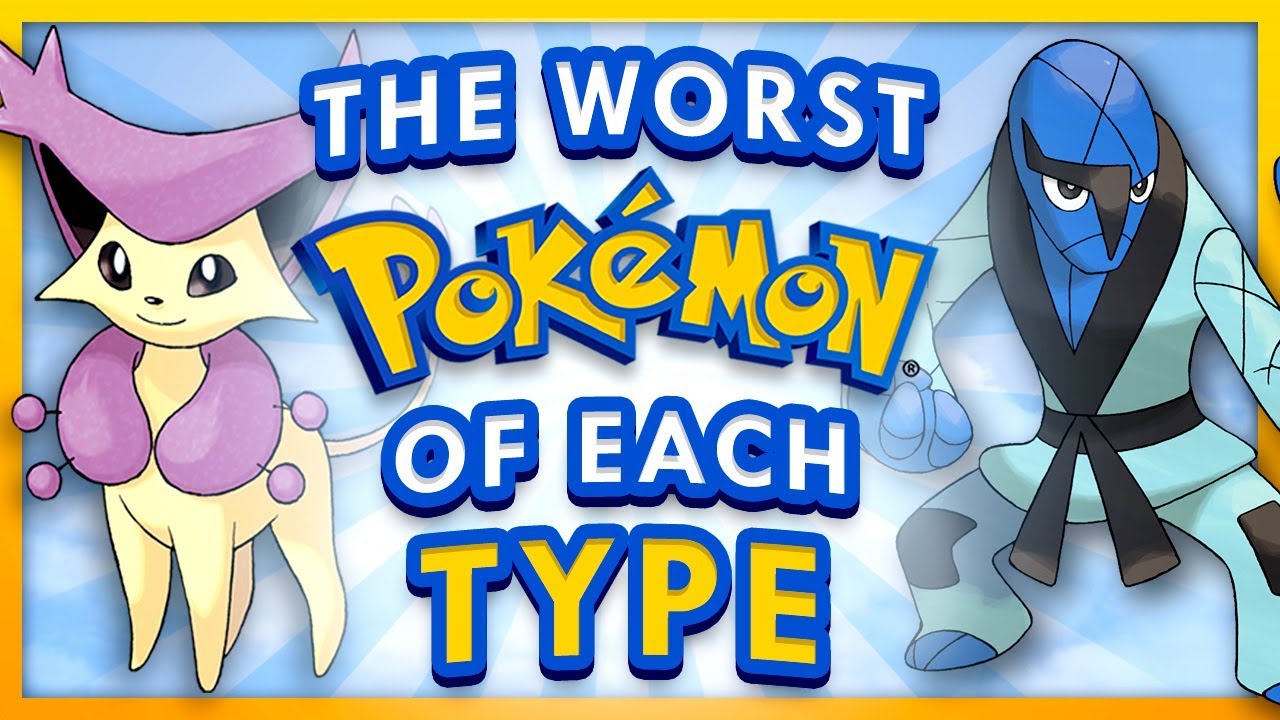 The Worst Pokemon Of Each Type YouTube The Worst Pokemon Of Each Type YouTube