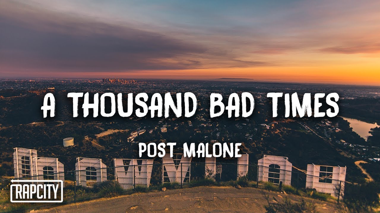 Post Malone - A Thousand Bad Times (Lyrics) - YouTube