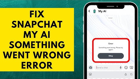 How to Fix Snapchat My AI Something Went Wrong Problem (Simplest Solution)