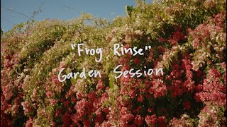 Kacy Hill - &quot;Frog Rinse&quot; Garden Session
