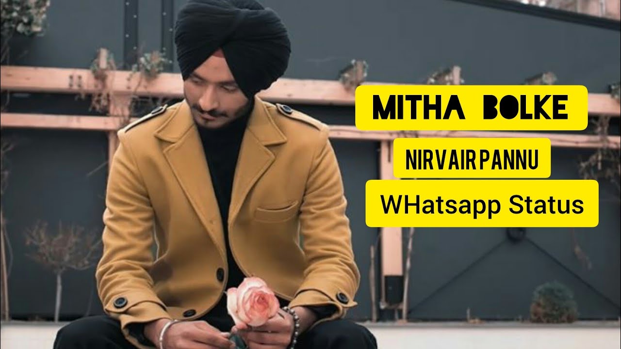 Mitha Bolke Nirvair Pannu ll New Punjabi Song Whatsapp Status 2020 ll UK07 Wala