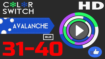 Color Switch AVALANCHE Mode Levels 31-40