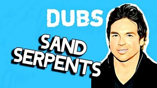 DUBS (sand serpents)