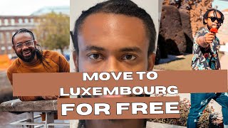 How To Move To Luxembourg For Free: Step-By-Step Guide | WakaWakaDoctor.com