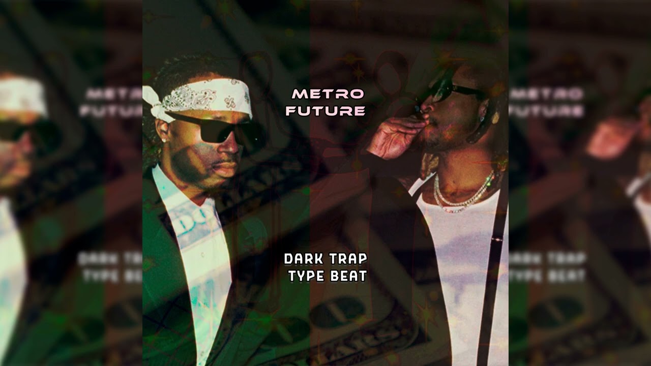 Metro Boomin & Future & Gunna, Dark Trap type beat - 