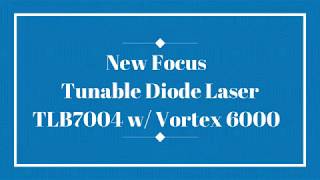 New Focus Tlb7004 Tunable Diode Laser W/ Vortex 6000 Controller