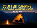 Solo Tent Camping in the World’s Most Beautiful Nature Spot