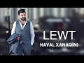 Haval Xanaqini Lewt Shfasa
