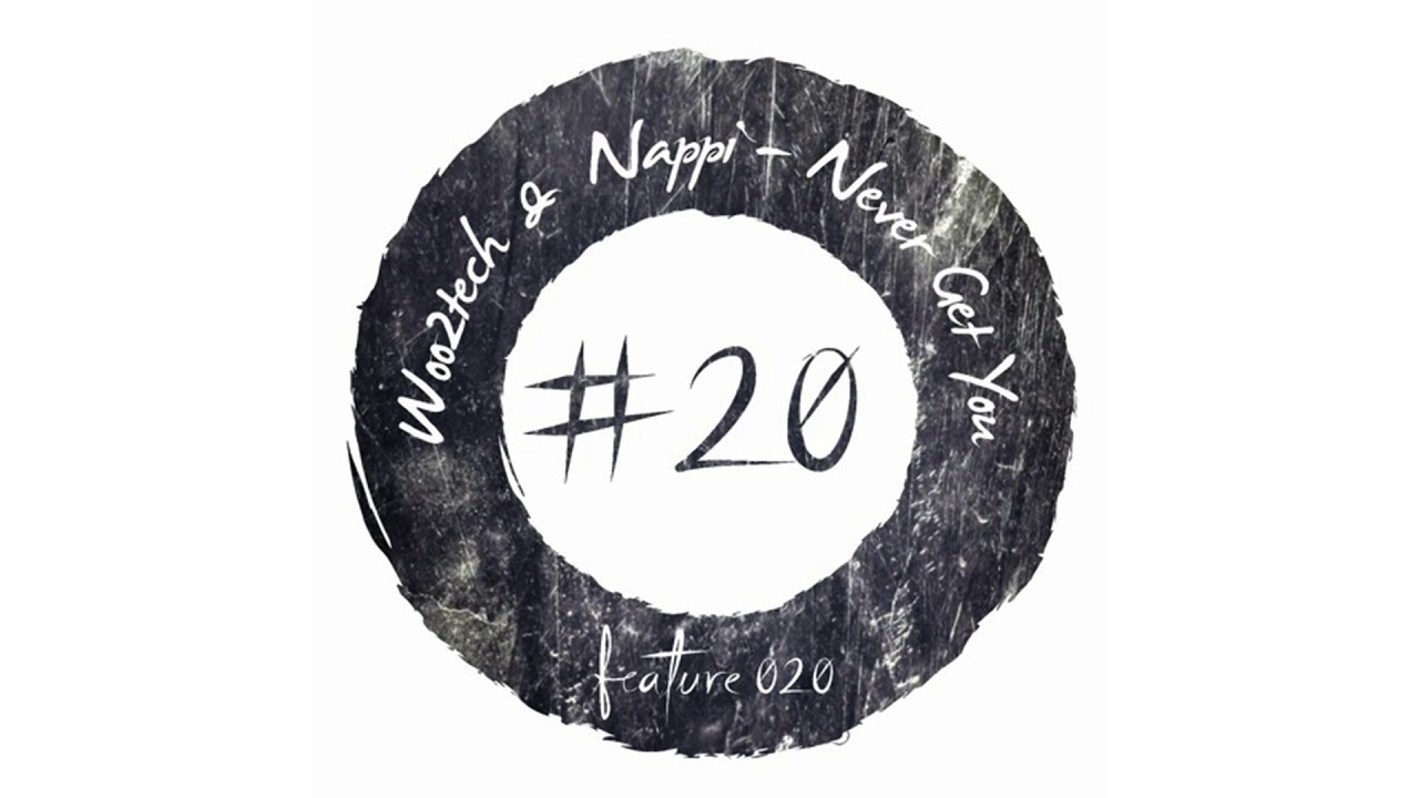 Woo2tech & Nappi - Never Get You