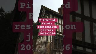 Pitchford Estate's restoration journey since 2016 including Pitchford Hall, Orangery and Treehouse.