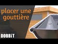 Placer une gouttière en 1-2-3