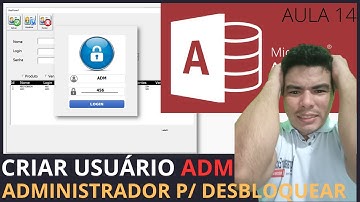 SISTEMA PARA LOJAS COM ACCESS, CRIAR USUARIO ADM P/ DESBLOQUEAR USUARIO NO BANCO DE DADOS ACCESS