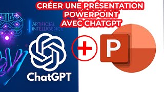 Comment créer une présentation PowerPoint avec ChatGPT