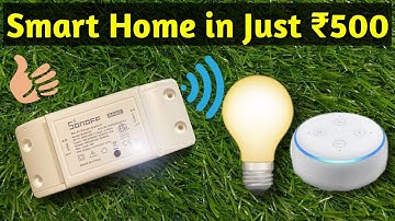 Sonoff Smart WiFi Switch at ₹500 || Automate your Home || Sonoff Switch complete Wiring & Setup