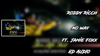 Roddy Ricch - no way ft. Jamie Foxx [8D AUDIO] 🎧
