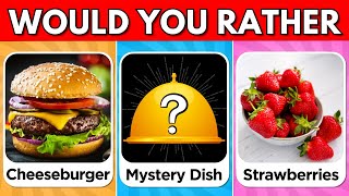 Would You Rather...? JUNK FOOD vs HEALTHY FOOD vs MYSTERY Dish Edition