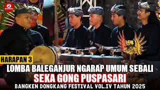 Harapan 3 Seka Gong Puspasari, Lomba Baleganjur Umum Sebali | Bangken Dongkang Festival 2025
