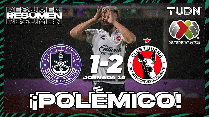 Resumen y goles | Mazatlán 1-2 Tijuana | CL2023 Liga Mx - J15 | TUDN