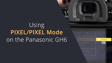Using Pixel To Pixel on Lumix cameras | How to use Pixel Pixel mode on the Panasonic GH6, GH7 & G9m2