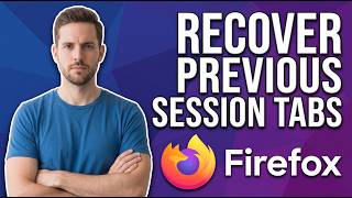 How To Recover Previous Session Tabs In Firefox (Easy Guide) How To Recover Previous Session Tabs In Firefox (Easy Guide)