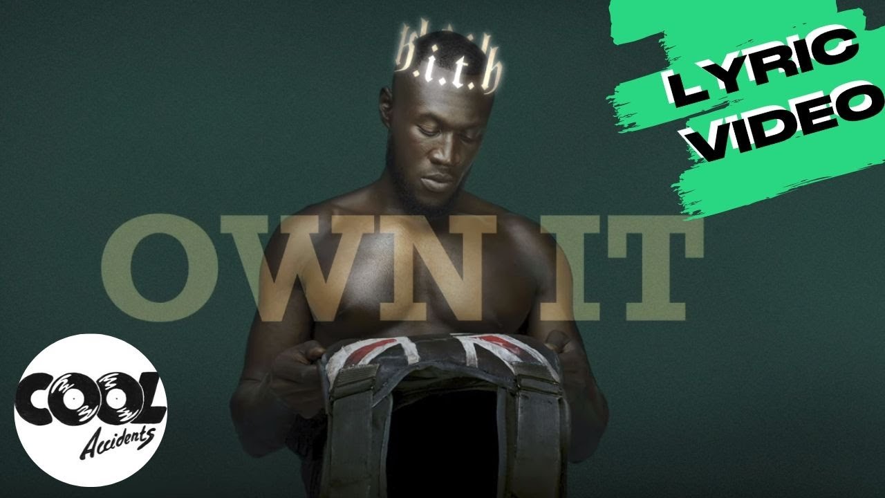 Stormzy Own It Stormzy – Own It (feat. Ed Sheeran & Burna Boy) (Lyric Video) - YouTube