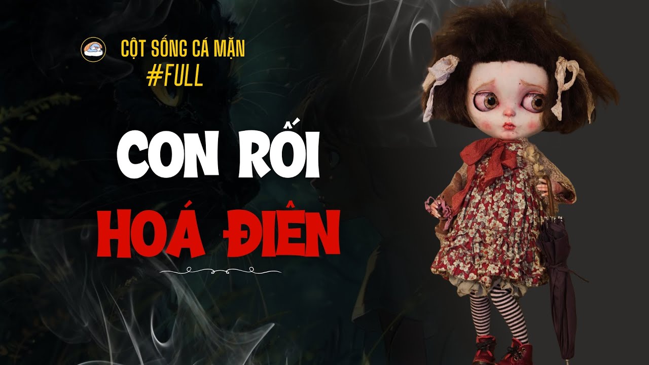 CON RỐI HOÁ ĐIÊN (Full Audio) | Cột Sống Cá Mặn - YouTube