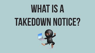 What is a Takedown Notice