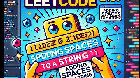 2109. Adding Spaces to a String | Leetcode Tutorial with Dry Run