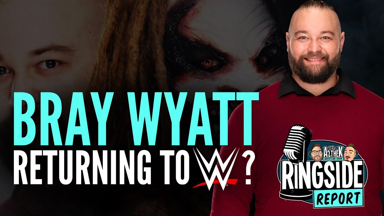 BRAY WYATT WWE RETURN RUMOURED – Wrestling News & Rumors –  Ringside Report (22 Dec)