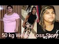 My 50 kg's Weight Loss story| How I Lost 50 kg Without Gym