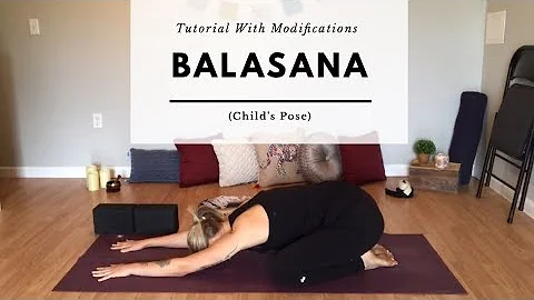 Balasana (Child's Pose) Tutorial With Modification...