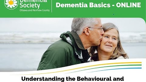 Dementia Basics Online-Part 4 Understanding BPSD Dr. Lisa Sweet