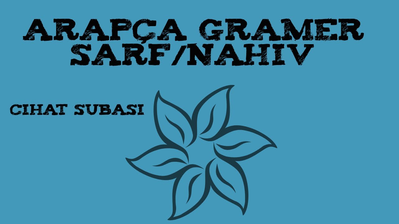 Arapça Gramer Sarf Mubalağa, Sına'ı Masdar, İsm-i Mensub - Cihat Subaşı